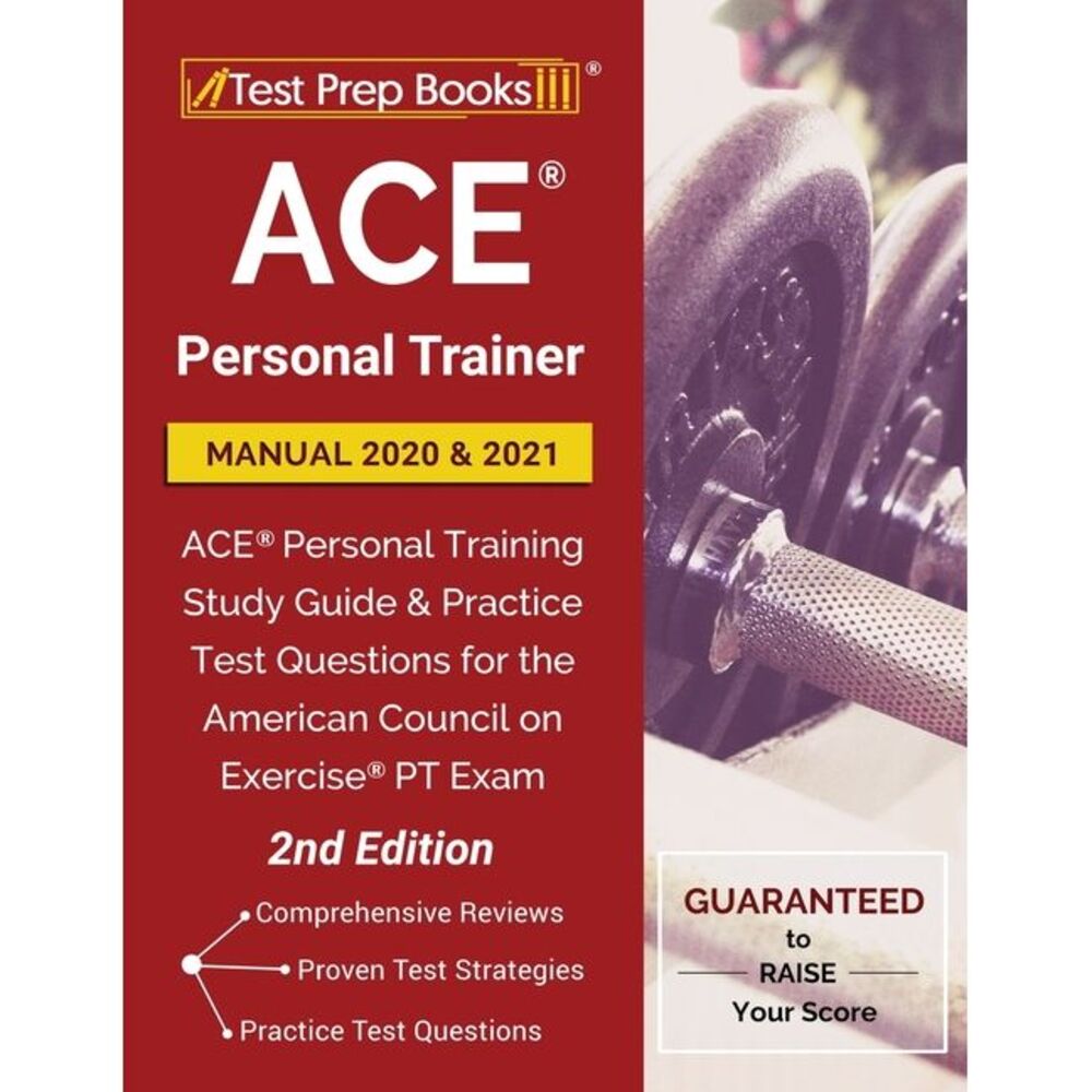 ACE Personal Trainer Manual 2020 and 2021: ACE Personal Training Study Guide and
